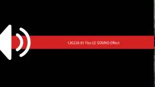 120226 01 Fizz 2 SOUND Effect