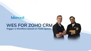 Запуск рабочего процесса на основе обновления поля (ZOHO CRM)