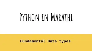 Fundamental data types in python | python in Marathi |