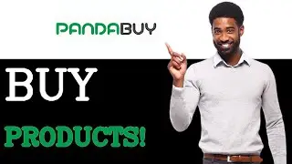 How To Buy From Pandabuy (2025)