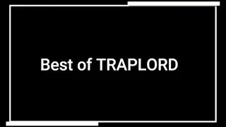 Best Of TrapLord