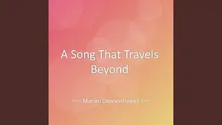 A Song That Travels Beyond