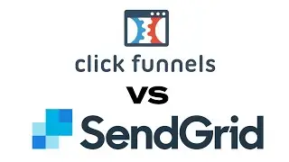 ClickFunnels VS SendGrid: Comparing Sales Funnel and Email Delivery Platforms
