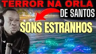 URGENTE! SONS E SINAIS ESTRANHOS NO LITORAL S&Atilde;O PAULO! SANTOS EM ALERTA TOTAL!!!!