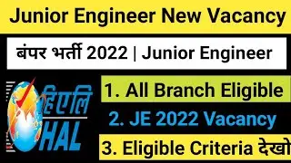 Big Update: Junior Engineer Vacancies New Notification Out |HAL JE 2022 |