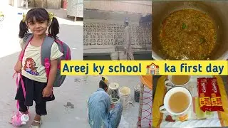 Areej ky school ka first Day l kaddu gosht recipe AJ paint ka kafi kam khatam l Punjabi lady kitchen