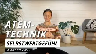 Transformiere Scham in Selbstwertgefühl: Effektive Atemmeditation aus dem Kundalini Yoga