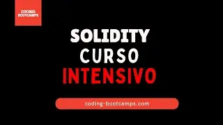 introducci&oacute;n a la programaci&oacute;n en Solidity para construir dApps en blockchain- Curso Intensivo