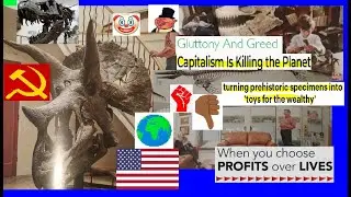 Paleontologists Blast Capitalism, Rich People SHOULDN'T Buy Dinosaur Fossils (Deep-Dive)