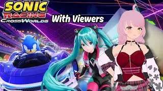 Sonic Racing: CrossWorlds WITH VIEWERS #vtuber #sega #sonic #gaming #envtuber
