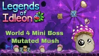 Legends of Idleon - World 4 Mini Boss - Mutated Mush