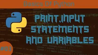 Print, Input Statements and Variables | TechieP-Triad