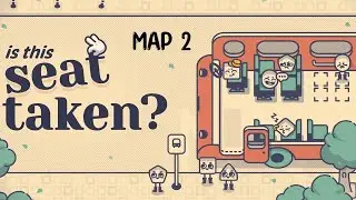 Is this seat taken Map 2