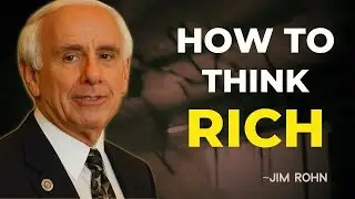 If You Want to Get Rich, Stop Thinking Like a Poor Person | Jim Rohn Mitivational Speech