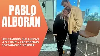 Pablo Albor&aacute;n: sus KM0, los bailes, TIktok, la vida, sexo, Respira en Netflix, chistes y m&uacute;sica 