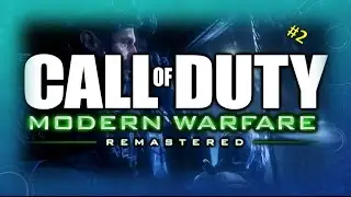 Call of Duty: Modern Warfare Remaster (Campaign #2) [COD 4 MWR]