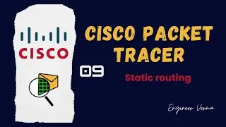 09 Implementation of Static Routing in Cisco Packet Tracer | Step-by-Step Guide