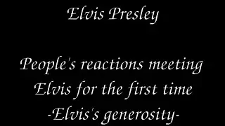 Elvis Presley - People's reaction meeting Elvis for the first time