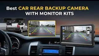 TOP 5 Best Car Rear Backup Camera with Monitor Kits 2026