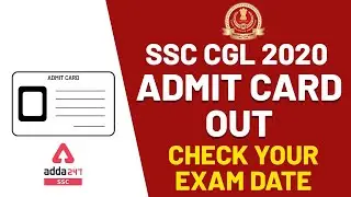 SSC CGL Admit Card 2020 Out | Check Exam Date and How to Download SSC CGL Tier-1 Admit Card 2020