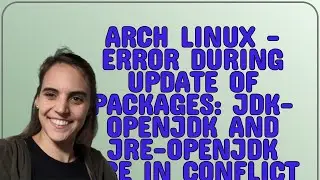 Unix: Arch linux - Error during update of packages: jdk-openjdk and jre-openjdk are in conflict