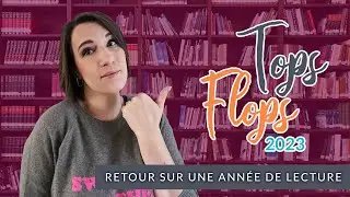 Mes Tops flops littéraires 2023 👍 👎  (Et mes résolutions livresques)
