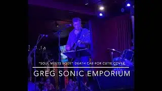 Death Cab For Cutie &ldquo;Soul Meets Body&rdquo; cover by Greg Sonic Emporium at Ballydoyle Downers Grove IL