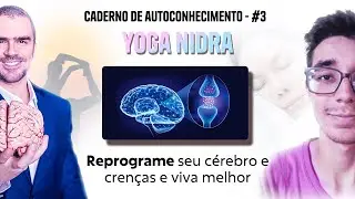 Transforme seu c&eacute;rebro com neuroplasticidade e Yoga Nidra (Com Pedro Calabrez)!