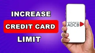 How To Increase Adcb Credit Card Limit | How To Increase Credit Card Limit Adcb