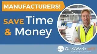 Save Time & Money With QuickWorks MRP