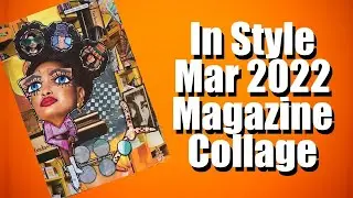 Magazine Collage! In Style March 2022
