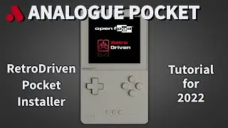 Analogue Pocket - RetroDriven openFPGA Core Installer Tutorial for 2022