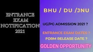 UG/PG admission 2021 | BHU | DU | JNU entrance exam 2021 | exam date | form date | latest update