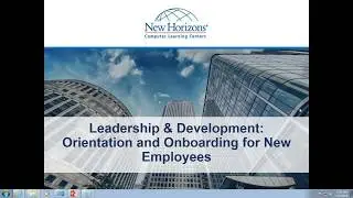 Leadership and Development: Orientation and Onboarding for New Employees