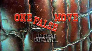 Dust Devil - One False Move