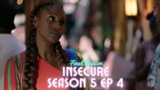 Insecure Season 5 Ep. 4: 