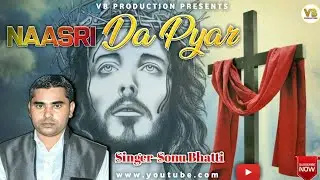 New masih song| Naasri Da Pyar| Singer-Sonu Bhatti| Lyrics-Sonu Bhatti| Music-Sachin Sachu |#newsong