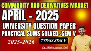 TYBMS SEM V &mdash; Рынок товаров и деривативов (CDM) | АПРЕЛЬ 2025 | Решённый университетский экзамена...