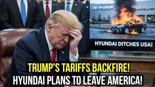 U.S. Auto Industry Hits CRISIS Point &mdash; Hyundai Signals Possible EXIT As Tariffs Spiral!