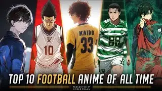 Top 10 Football Anime of All Time