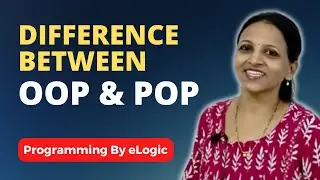 Difference Between OOP & POP | C-Language vs C++ Language | eLogic Classes