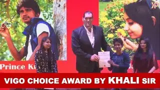Vigo Choice Award by KHALI Sir | Go Vigo Video Festival 2019 | Prince Kumar M