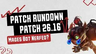 Mages Bot Nerfed?! - Patch 26.16 Rundown - League of Legends