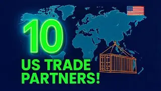 Top 10 US Trade Partners in 2025
