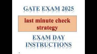 GATE Exam Day | Last Minute Preparation Tips 2025|Check Strategy to Crack GATE Exam