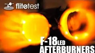 Flite Test - F-18 LED Afterburners - FLITE TIP