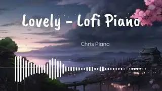 𝗟𝗢𝗩𝗘𝗟𝗬 (1 Hour) &bull; Chris Piano Lofi