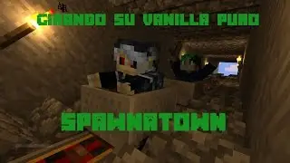 Girando per Vanilla Puro, Spawnatown