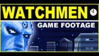 Watchmen- Dr. Manhattan Video Game Leaked