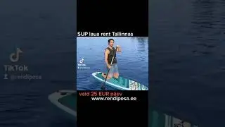 SUP laua rent Tallinnas - www.rendipesa.ee